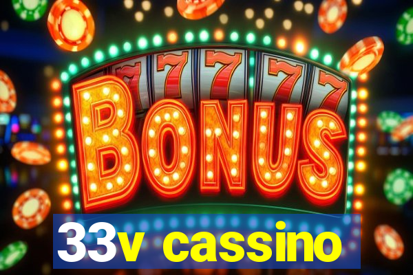 33v cassino